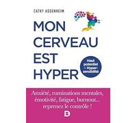 Mon cerveau est hyper - Haut potentiel et Hypersensibilité