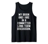 Mon Cerveau et Moi Sommes engagés dans Une Discussion à Long Terme. C'est drôle Débardeur