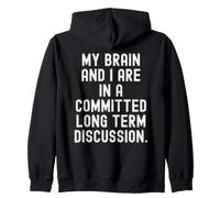 Mon Cerveau et Moi Sommes engagés dans Une Discussion à Long Terme. C'est drôle Sweat à Capuche