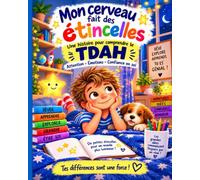 Mon cerveau fait des étincelles: Une histoire pour comprendre le TDAH