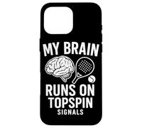 Mon Cerveau Fonctionne sur Topspin Signals Padel Coque pour iPhone 16 Pro Max