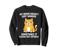 Mon Cerveau ne se contente Pas d'errer Un drôle de Chat Qui Fait du zonage Sweatshirt