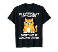 Mon Cerveau ne se contente Pas d'errer Un drôle de Chat Qui Fait du zonage T-Shirt