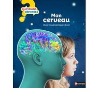 Mon cerveau Oliver Houde (Auteur), Gregoire Borst (Auteur), Laurent Mathilde (Illustration)