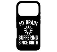 Mon Cerveau se met en mémoire Tampon Depuis ma Naissance Citations drôles et exagérées Coque pour iPhone 17 Pro