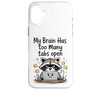 Mon Cerveau, Un Mignon Raton Laveur, a trop d'onglets Ouverts en pensant trop Coque pour iPhone 16 Plus