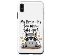 Mon Cerveau, Un Mignon Raton Laveur, a trop d'onglets Ouverts en pensant trop Coque pour iPhone XS Max