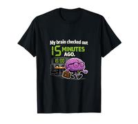 Mon Cerveau vérifié il y a 15 Minutes Humour de Bureau T-Shirt