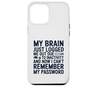 Mon Cerveau Vient de me déconnecter à Cause de l'inactivité Oubli Coque pour iPhone 12 Pro Max