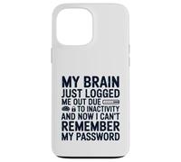 Mon Cerveau Vient de me déconnecter à Cause de l'inactivité Oubli Coque pour iPhone 13 Pro Max