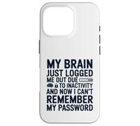 Mon Cerveau Vient de me déconnecter à Cause de l'inactivité Oubli Coque pour iPhone 16 Pro