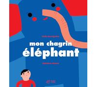 Mon chagrin éléphant