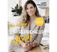 Mon challenge Au top ! Happy entrepreneure Laury Thilleman (Auteur), Pauline Laigneau (Auteur)