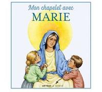 Mon chapelet avec Marie Inès d' Oysonville (Auteur), Marion Raynaud De Prigny (Illustration)