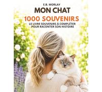 Mon chat, 1000 souvenirs: Livre souvenirs à compléter pour raconter son histoire