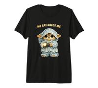 Mon Chat a Besoin de Moi - Chat drôle Maman Attitude Chaton Mignon T-Shirt Haut de Gamme