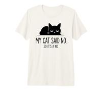 Mon Chat A Dit Non, Donc Ce Nest Pas Un Art De Chat Noir T-Shirt Haut de Gamme