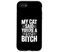Mon Chat a Dit Que tu étais Une salope, Une Amoureuse des Chats Pleine d'humour Coque pour iPhone SE (2020) / 7/8