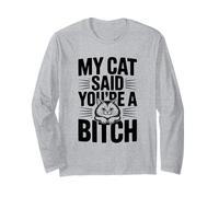 Mon Chat a Dit Que tu étais Une salope, Une Amoureuse des Chats Pleine d'humour Manche Longue