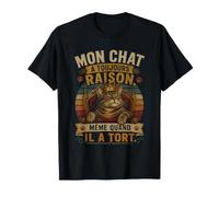 Mon Chat a Toujours Raison même Quand il a tort T-Shirt