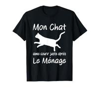 Mon Chat Aime Courir Juste après Le ménage Drôle Chats T-Shirt