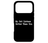 Mon Chat écoute Mieux Que toi Sarcastic Pet Apparel Coque pour iPhone 17 Pro