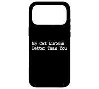 Mon Chat écoute Mieux Que toi Sarcastic Pet Apparel Coque pour iPhone 17 Pro Max