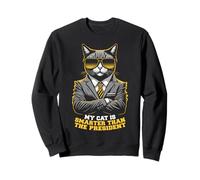 Mon Chat est Plus Intelligent Que Le président, Animal de Compagnie Politique Amusant Sweatshirt