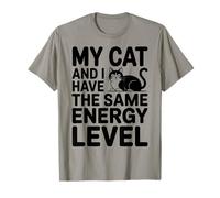 Mon Chat et Moi Avons Le même Niveau d'énergie - Amoureux des Chats T-Shirt