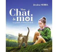 Mon chat et moi La grande aventure de Rrou - Jessica Serra - Belin - broché - Guide