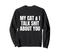 Mon Chat et Moi parlons de toi Crazy Cat Lady Cats Parent Sweatshirt