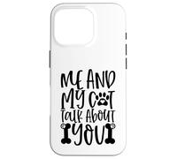 Mon Chat et Moi parlons de toi, Empreinte de Patte, Message pour Toujours Coque pour iPhone 16 Pro