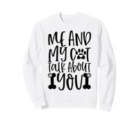 Mon Chat et Moi parlons de toi, Empreinte de Patte, Message pour Toujours Sweatshirt