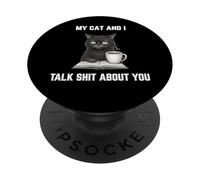 Mon Chat et Moi parlons de toi Un Chat drôle et Plein de colère PopSockets PopGrip Adhésif