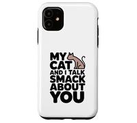 Mon Chat et Moi parlons Smack, œuvre d'art Amusante pour Les Amoureux des Chats Coque pour iPhone 11