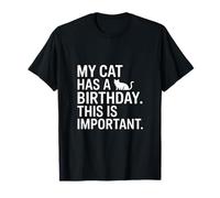 Mon Chat fête Son Anniversaire, C'est Important, drôle T-Shirt