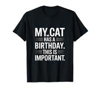 Mon Chat fête Son Anniversaire, C'est Important, drôle T-Shirt