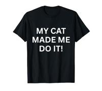 Mon Chat m'a obligée à Le Faire ! T-Shirt