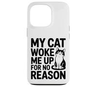 Mon Chat m'a réveillé sans Raison - Feline Lover Coque pour iPhone 13 Pro
