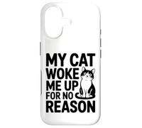 Mon Chat m'a réveillé sans Raison - Feline Lover Coque pour iPhone 17