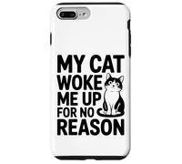 Mon Chat m'a réveillé sans Raison - Feline Lover Coque pour iPhone 7 Plus/8 Plus