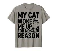 Mon Chat m'a réveillé sans Raison - Feline Lover T-Shirt