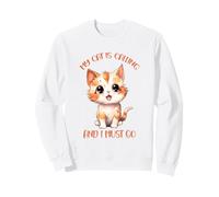 Mon Chat m'appelle et Je Dois y Aller Sweatshirt