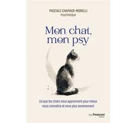 Mon chat, mon psy - Pascale Chapaux-Morelli - Les éditions Trédaniel - ebook (ePub) - Essai
