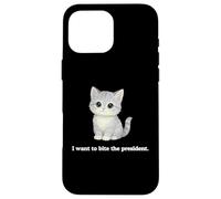 Mon Chat n'aime Pas Que Le président veuille Le Mordre Coque pour iPhone 16 Pro Max