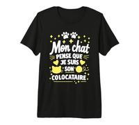 Mon Chat Pense Que Je suis Son colocataire Humour Chats T-Shirt Haut de Gamme