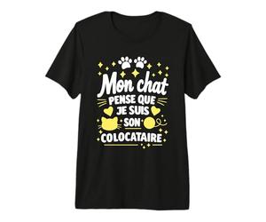 Mon Chat Pense Que Je suis Son colocataire Humour Chats T-Shirt Haut de Gamme