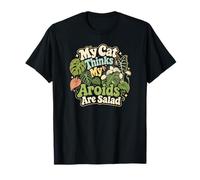 Mon Chat Pense Que Mes aroïdes sont de la Salade T-Shirt
