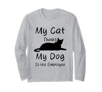 Mon Chat Pense Que Mon Chien est Son employé Funny Cats Dogs Manche Longue