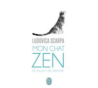 Mon chat zen 30 leçons de sérénité - Ludovica Scarpa - J'ai Lu - Poche - Guide